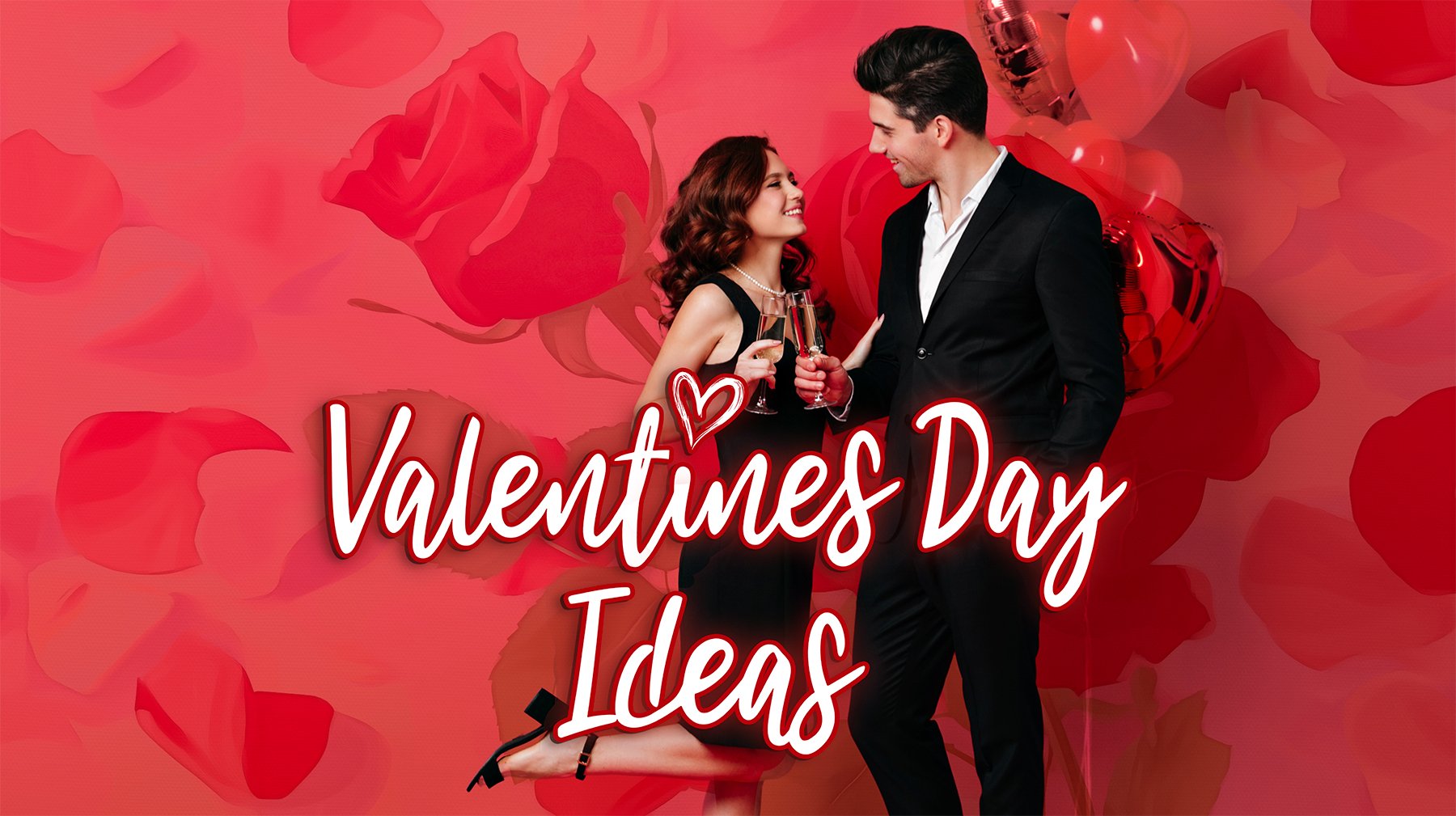 Valentine's Day Date Ideas