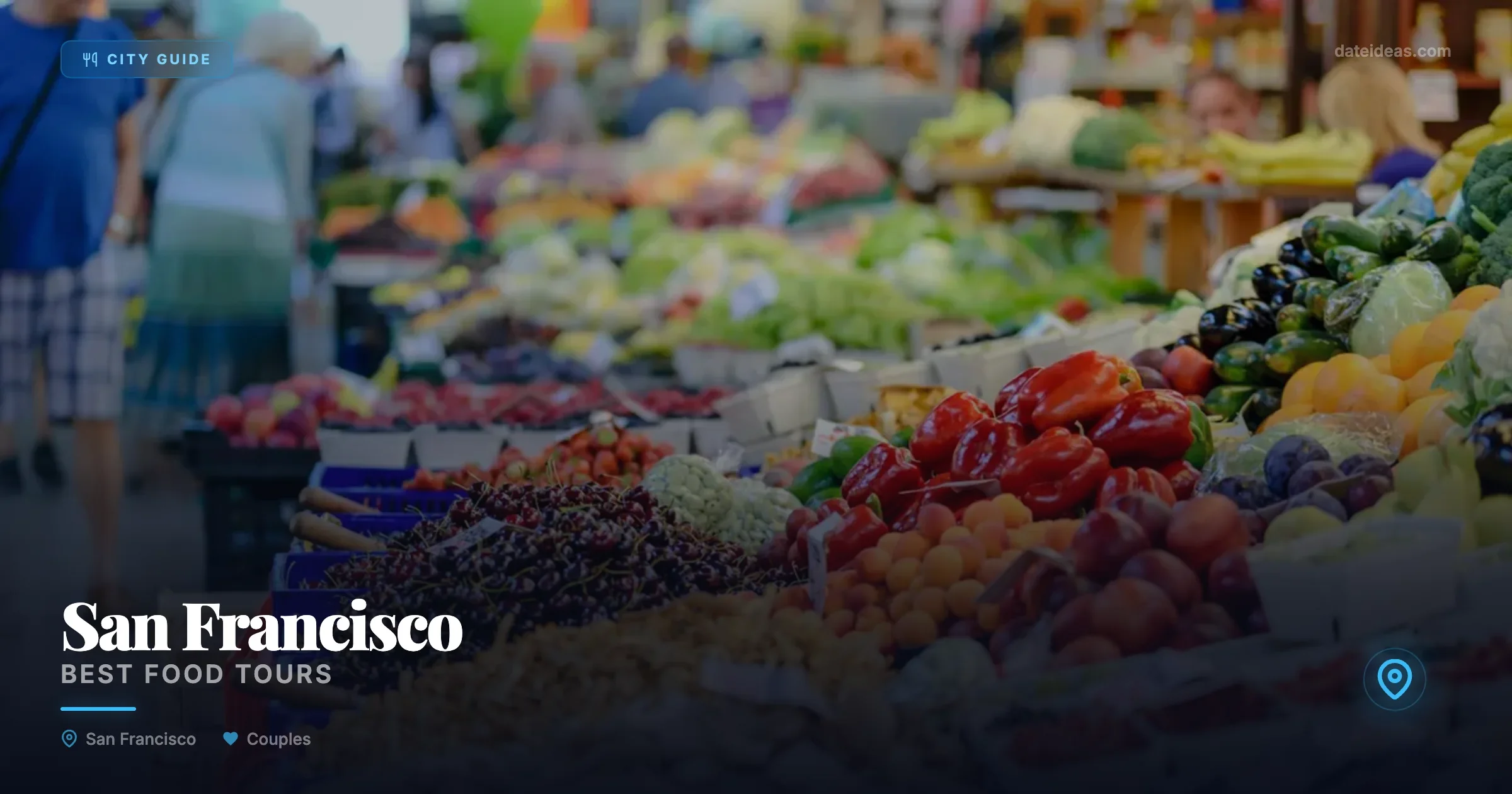 Best Food Tours in San Francisco for Couples - Local date spots and romantic venues guide