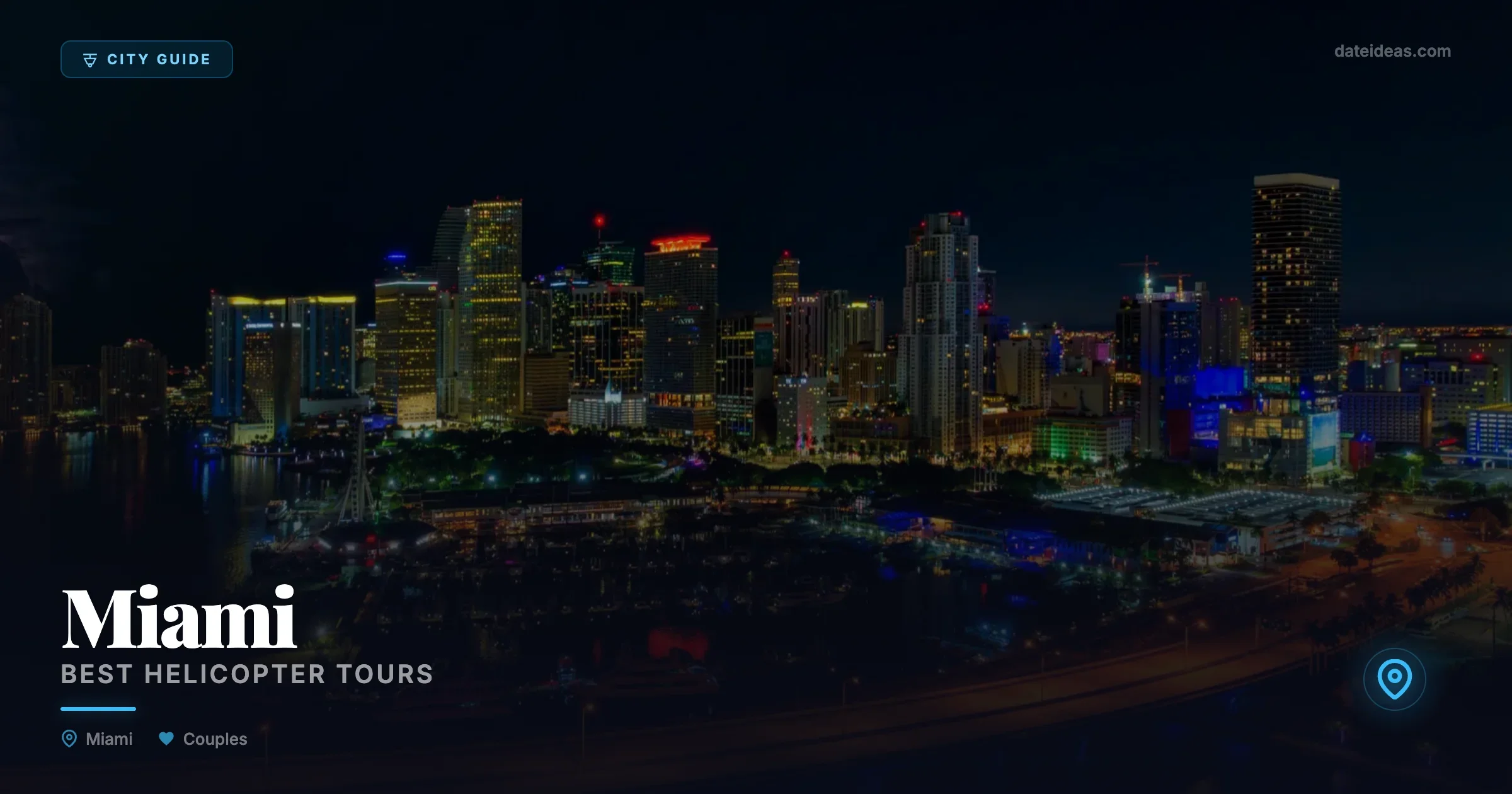 Best Helicopter Tours in Miami for Couples - Local date spots and romantic venues guide