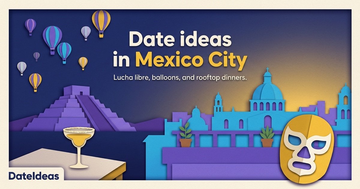 A Couple's Trip to Mexico City: Lucha Libre, Sunrise Balloons and Where We Ate - Local date spots and romantic venues guide